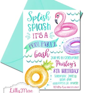 May include: A colorful invitation for a pool party with a flamingo, pineapple, and donut pool floats. The text reads "Splish Splash It's a Pool Party Bash" and includes details for Paisley's 8th birthday party.