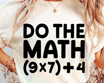 Funny Math Teacher Shirt Png, Do the Math Png, 67 Meme Math Meme Shirt Design, Teacher Gift, Classroom Humor Shirt