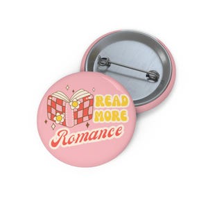 Custom Romance Novel Pin Buttons, Cute Bookish Gifts, Read More Romance Badges, Literary Lover Accessories, Gifts for Readers