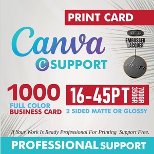 May include: A promotional graphic for Canva support services. The design features the Canva logo in blue and purple, along with text indicating 1000 full-color business cards, 16-45pt, and matte or glossy options. The phrase "Professional Support" is also included.