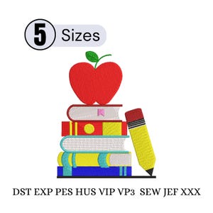 May include: An embroidery design featuring a stack of four books topped with a red apple and a yellow pencil leaning against the side. The text 5 Sizes appears at the top, and the text DST EXP PES HUS VIP VP3 SEW JEF XXX appears at the bottom.