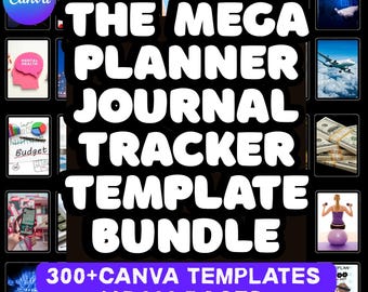 Mega Digital Planner Bundle | 300+ Canva Templates | 145K Pages | Journals, Trackers, Budget, Business & Wellness Printables add fitness etc