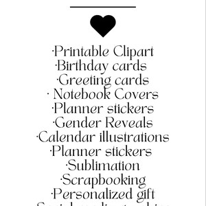 May include: White graphic with the text "PNG/CLIP ART GREAT FOR" above a black heart. Below the heart are listed uses for the clip art, including printable clipart, birthday cards, and social media graphics.