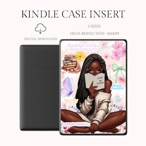 May include: Black Kindle case insert with a digital illustration of a Black woman reading a book. The cover art features the text "SHHH I'M READING" and "Book Baddie". The design includes flowers, a butterfly, and the words "Plot Twist Princess" and "Chapter Chaser".