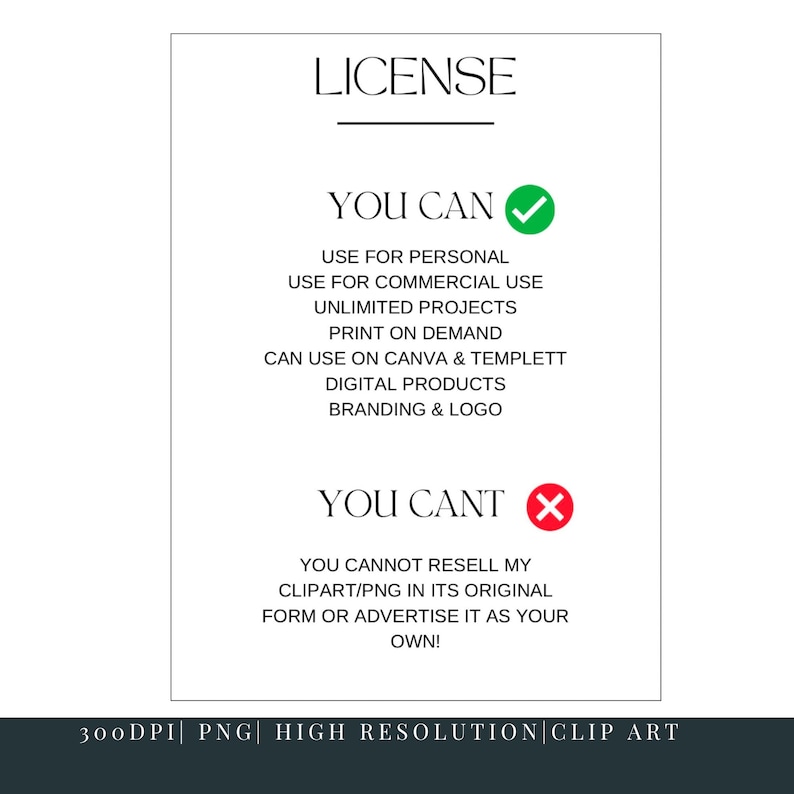 May include: A white digital art license agreement with black text. The text includes "You Can" with a green checkmark, and "You Can't" with a red X. The agreement details permitted and prohibited uses of the digital art.