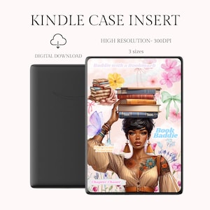 May include: A black Kindle case insert with a digital illustration. The insert features a woman with books on her head, floral accents, and the text "Book Baddie" and "Chapter Chaser". The text "Kindle Case Insert" and "Digital Download" are also visible.
