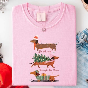 Dachshund Through The Snow Shirt, Cute Christmas Wiener Dog T-shirt,  Sausage Dog Holiday Sweatshirt, Weenie Mom Top, Dachshund Xmas Gifts