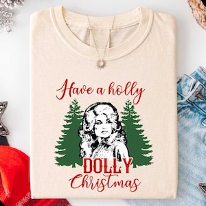 Have A Holly Dolly Christmas Shirt, Western Holiday Sweater, Country Christmas Gift, Cowgirl Xmas Vibes T-shirt, Festive Holiday Party Tee