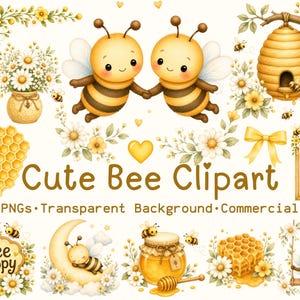 May include: A digital collection of bee-themed illustrations featuring two bees holding hands, a beehive, honey pots, honeycomb patterns, daisies, and a wooden frame. The text reads Cute Bee Clipart, 40 PNGs, Transparent Background, Commercial Use, Bee Happy.