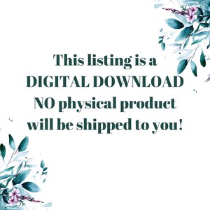 Op de afbeelding: Tekstoverlay op een witte achtergrond met een groen, bladerrijk bloemendesign aan de zijkanten. De tekst luidt: "Deze aanbieding is een DIGITALE DOWNLOAD GEEN fysiek product wordt naar u verzonden!"