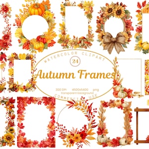 May include: Watercolor clipart featuring 24 autumn frames. The frames showcase a variety of designs, including pumpkins, sunflowers, leaves, and berries in warm autumnal colors. The text "Autumn Frames" is displayed in gold lettering, along with technical details.