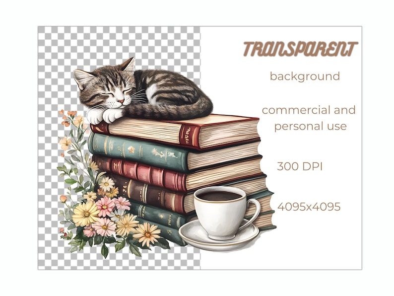 May include: Watercolor illustration of a sleeping tabby cat atop a stack of books. A cup of coffee sits beside the books, with flowers at the base. The image includes the text "TRANSPARENT background, commercial and personal use, 300 DPI, 4095x4095."