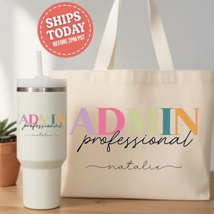 May include: An off-white tumbler with a white straw and a matching tote bag. Both items feature the text "ADMIN professional natalie" in colorful letters. A red circle with white text is in the background.