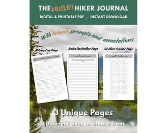 May include: Digital and printable PDF journal titled "The Muslim Hiker Journal." The cover features a scenic background with three pages: a hiking log, a notes/reflection page, and a 52 hikes tracker. Includes Islamic prompts and annotations. Three unique pages and three different sizes.