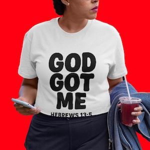 GOD GOT ME religieus T-shirt, christelijk ontwerp. Kleding, inspirerend T-shirt, Faith-shirt, uniseks jersey T-shirt met korte mouw met: