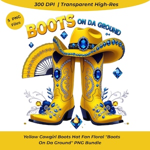 Lot de 5 bottes de cow-girl jaunes, chapeau fleuri, éventail « Boots on Da Ground » – 5 fichiers transparents haute résolution uniques pour sublimation et imprimables