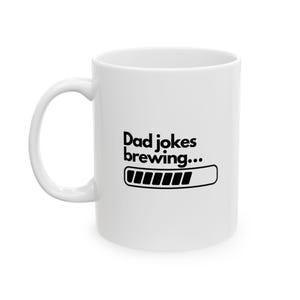 Funny Quote Ceramic Mug, Gift for Dad, Coffee Lover, Father&#39;s Day Present, Jokes Mug, 11oz, 15oz