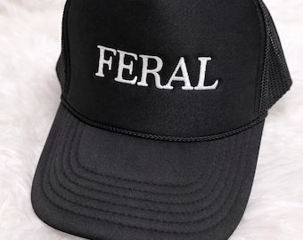 Feral Embroidered Trucker Hat: Funny Sarcastic Meme Ballcap