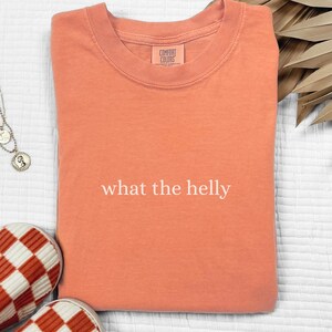 What The Helly Shirt, Funny Viral Trendy T-Shirt, Main Character Energy Top, Sarcastic Tee, Trendy TikTok Top, What The Hellante Hellion