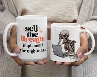 Implementation Humor Mug: Sell the Dream, Project Manager Gift