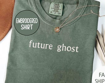 Embroidered Future Ghost Comfort Colors Tee, Funny Shirt, Embroidered Ultra Soft Tee