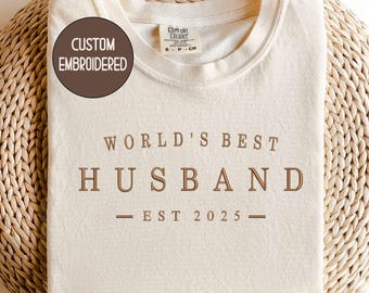 Embroidered Personalized Husband Shirt , World’s Best Husband , Husband Est Year Shirt ,Newlywed Gift ,Anniversary Gift for Husband