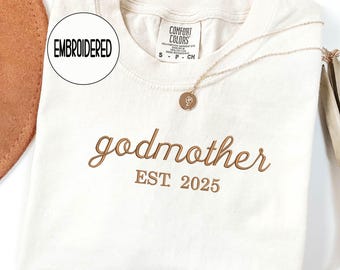 Embroidered Personalized Godmother Shirt ,Comfort Colors® Custom Est Godmother , Baptism Crewneck