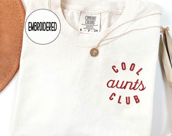 Embroidered Cool Aunts Club Shirt, Auntie Comfort Colors® Shirt ,gift for New Aunt