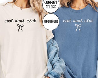 EMBROIDERED Auntie Shirt,Comfort Colors® Cool Aunts Club Shirt, Pregnancy Announcement TShirt for Aunt, Gift for Aunt to Be