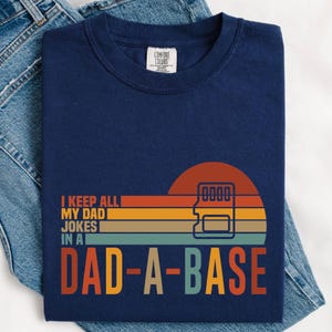 Dad-a-base T-Shirt: Funny Dad Jokes Tee
