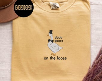 Embroidered Daddy Goose Shirt: Silly Dad Gift