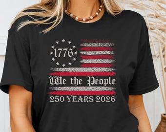 250th America Anniversary Uisex Shirt, We The People Comfort Colors® Tshirt , Usa Flag Tee, Independence Day Tshirt