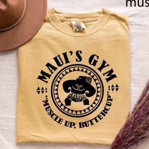 Maui’s Gym Shirt, Comfort Colors Moana and Maui T-shirt, Disneyland Vacation Shirts for Men, Men&#39;s Gym Tee, Disney Gift for Boyfriend