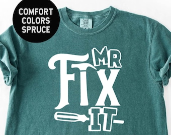 Comfort Colors® Mr Fix IT men's Shirt,  Garace dad t shirt, Father's day gift, Men's birthday gift, Men's DIY t shirt, Father's day t shirt