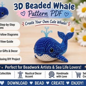 May include: A digital PDF pattern for a 3D beaded whale featuring step-by-step instructions, diagrams, and a 7-angle view guide. The graphic displays a blue and white beaded whale with a water spout, text, and icons for a DIY craft project.
