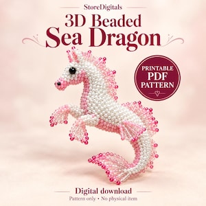 May include: A 3D beaded sea dragon figure crafted from white and pink beads, featuring a curled tail and fins. The image includes the text StoreDigitals, 3D Beaded Sea Dragon, PRINTABLE PDF PATTERN, Digital download, and Pattern only - No physical item.