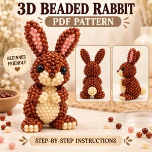 May include: A 3D beaded rabbit PDF pattern featuring step-by-step instructions. The rabbit is constructed from brown, cream, and pink beads with black eyes. The image displays the front, back, and side views of the finished beaded rabbit figure.
