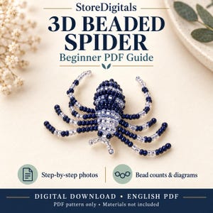May include: A 3D beaded spider craft project featuring dark blue and clear glass beads. The text reads StoreDigitals 3D BEADED SPIDER Beginner PDF Guide, Step-by-step photos, Bead counts & diagrams, DIGITAL DOWNLOAD, ENGLISH PDF, PDF pattern only.