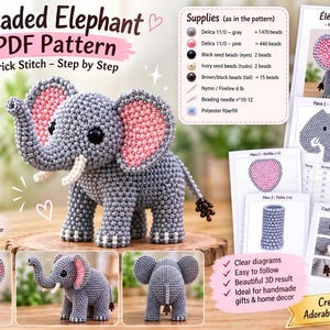 May include: A 3D beaded elephant PDF pattern featuring brick stitch instructions. The image displays a gray and pink beaded elephant, a list of required supplies, and several pages of step-by-step diagrams for creating the beaded figure.