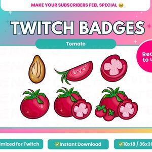 May include: A collection of Twitch badges featuring tomato illustrations. The badges include a whole tomato, a sliced tomato, and a tomato seed. The text "TWITCH BADGES" and "Tomato" are displayed.