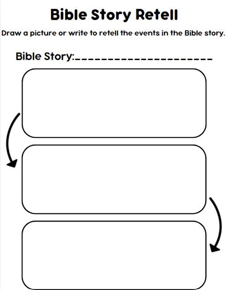 May include: A printable worksheet with the title "Bible Story Retell". The worksheet has three blank boxes with arrows to indicate the order of events in a Bible story.