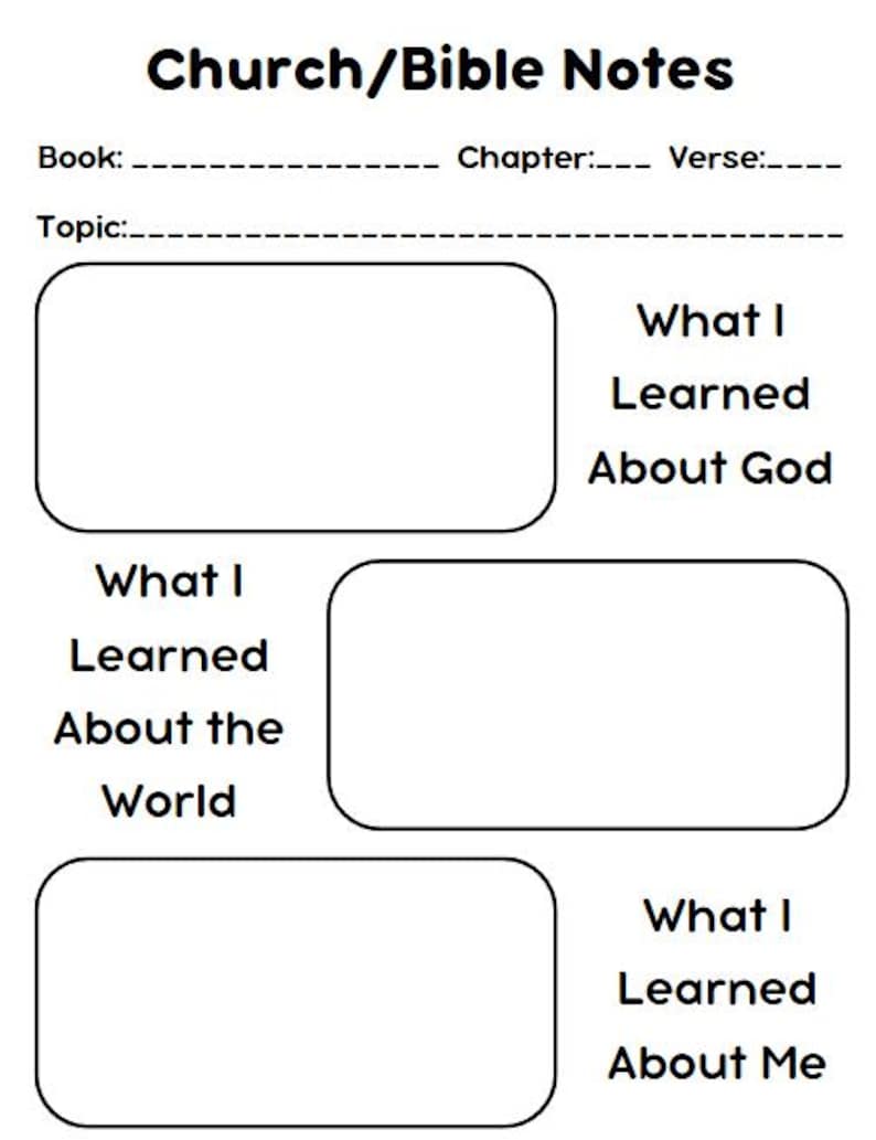 May include: A printable worksheet with the title "Church/Bible Notes". It has sections for "Book", "Chapter", "Verse", "Topic", "What I Learned About God", "What I Learned About the World", and "What I Learned About Me".