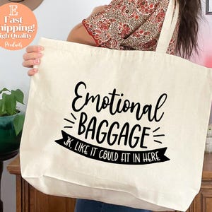 Emotional Baggage Graphic Tote Bag, Funny Sayings, Gift for Friend, Birthday Gift, Shopping Bag, Shoulder Bag, Gift For Her, Funny Tote