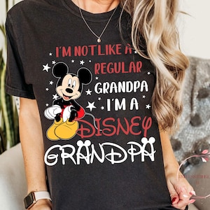 I’m Not a Regular Grandpa I’m a Disney Grandpa Shirt | Funny Mickey Grandpa Tee | Disney Trip Gift for Grandpa | Magical Papa Shirt