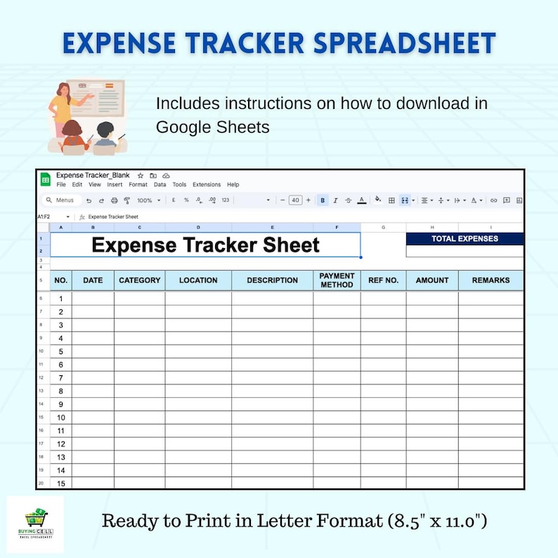 May include: A printable expense tracker spreadsheet in Google Sheets format. The spreadsheet has columns for date, category, location, description, payment method, reference number, amount, and remarks. The spreadsheet is ready to print in letter format, 8.5 inches by 11 inches.