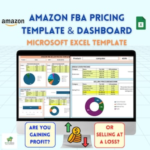 May include: A computer screen displaying a Microsoft Excel spreadsheet template for Amazon FBA pricing. The template includes charts and graphs to help sellers calculate break-even pricing and selling price breakdowns. The text on the screen reads "Amazon FBA Pricing Template & Dashboard" and "Are you gaining profit? Or selling at a loss?"