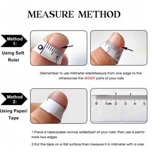 May include: Image showing nail measurement methods. Method 1 uses a soft ruler, and Method 2 uses paper or tape. Instructions include measuring the widest part of the nail and using a ruler for accuracy. The text reads "MEASURE METHOD."