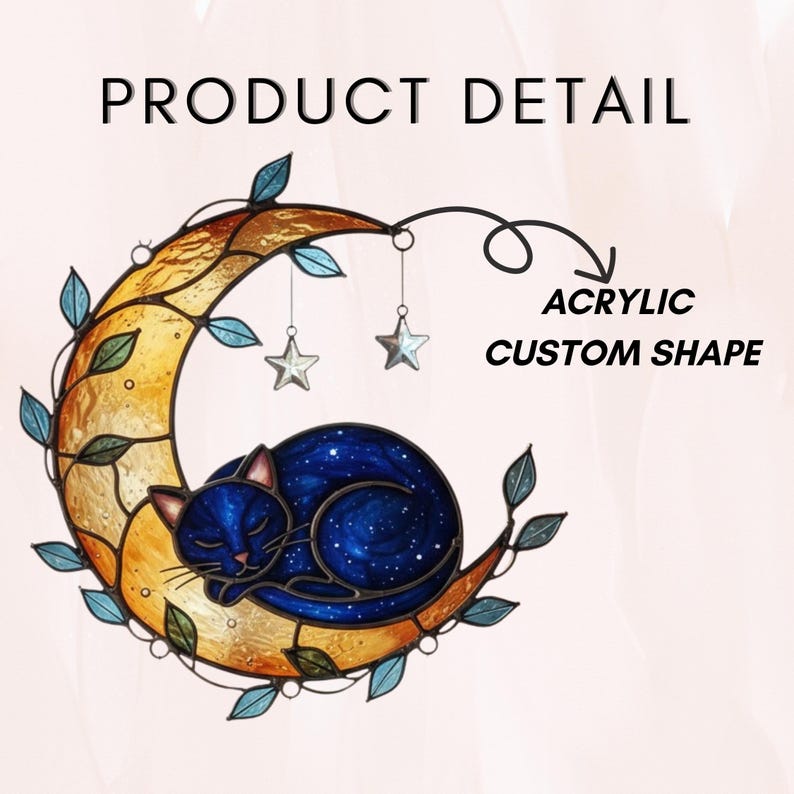 May include: Acrylic custom shape featuring a sleeping black cat nestled in a crescent moon. The moon is gold with brown accents and adorned with blue leaves. Two hanging star ornaments add a whimsical touch. The text "PRODUCT DETAIL" is at the top.