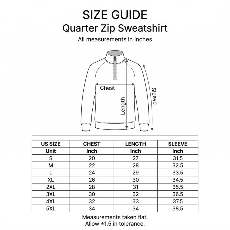 May include: Size guide for a quarter zip sweatshirt. The image shows a diagram of the sweatshirt with chest, length, and sleeve measurements in inches. A table provides measurements for sizes S to 5XL, including chest from 20 to 34 inches, length from 27 to 34 inches, and sleeve from 31.5 to 38.5 inches.