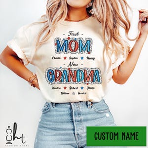 Custom 4th of July Grandma Sweatshirt, First Mom Now Grandma Shirt with Grandkids Names, Patriotic Gift for Nana, Independence Day Outfit